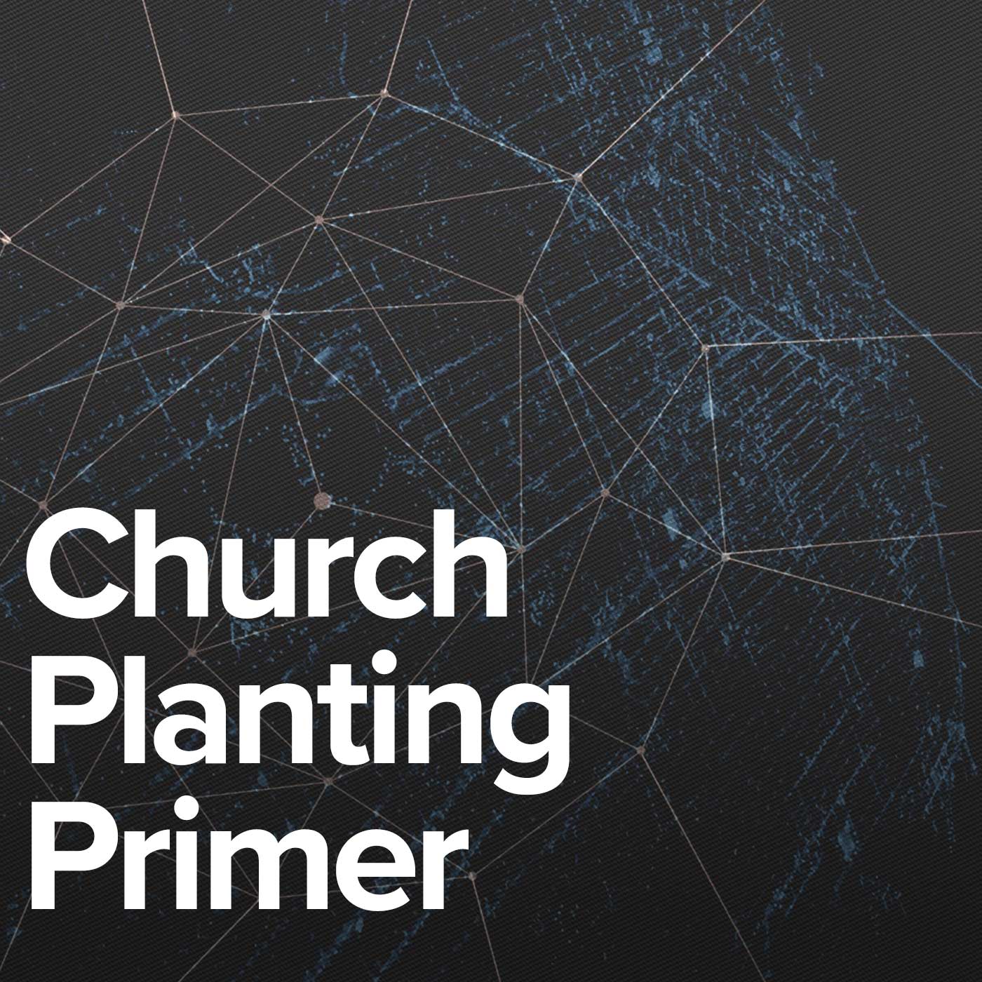 Church Planting Primer