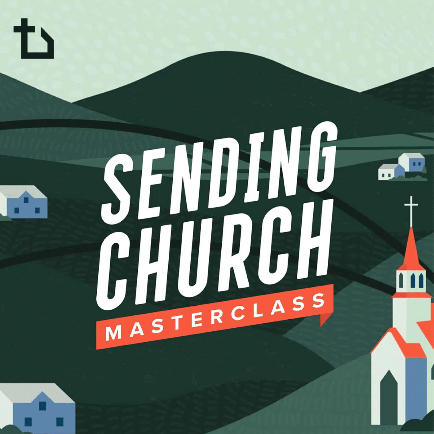 Sending Church Masterclass podcast artwork